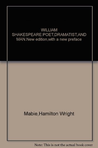 WILLIAM SHAKESPEARE:POET,DRAMATIST,AND MAN.New ... B00126X684 Book Cover