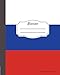 Russian Composition Notebook College Ruled: Writer's Notebook for Schools, Teachers, Offices, Students (8x10) Russian Flag, Perfect Bound, 110 Pages (Language Learning Composition Book) (Volume 7)