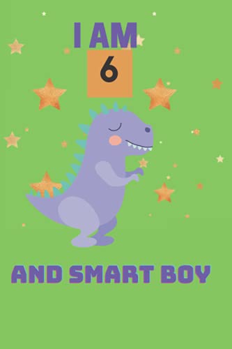 I am 6 and Smart Boy journal: 6 Year Old Birthday, Best Gift for 6 Year Old Boy Birthday, My Dinosaur Book A Happy Birthday 6 Years Old Dinosaur Activity Journal Notebook for Kids. image 2