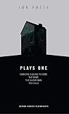 Plays One: Jon Fosse; Someone Is Going to Come/the Name/the Guitar Man/the Child