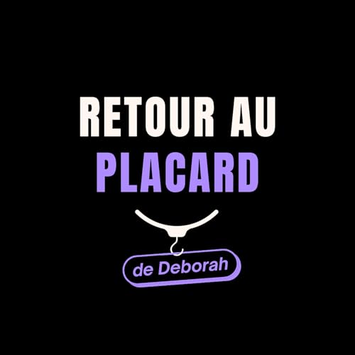 Retour au placard de D&eacute;borah