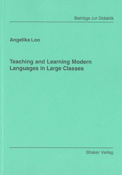 Teaching and Learning Modern Languages in Large Classes (Beitrage zur Didaktik)