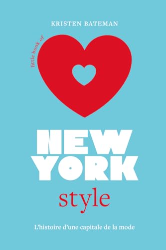Little Book of New-York Style - L'histoire d'une capitale de la mode