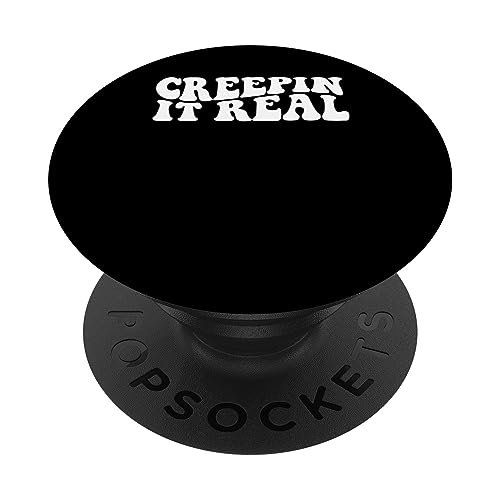 Creepin It Real Spooky Halloween Creepy Ghostly Design PopSockets Swappable PopGrip, Black