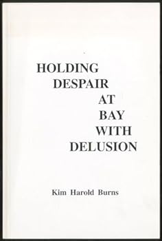 Holding Despair at Bay with Delusion