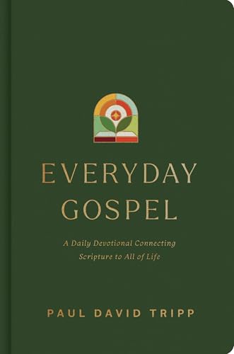 Everyday Gospel: A Daily Devotional Connecting Scripture to All o...