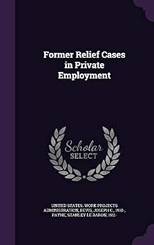 Hardcover Former Relief Cases in Private Employment Book