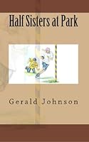 Half Sisters at Park 1932245022 Book Cover