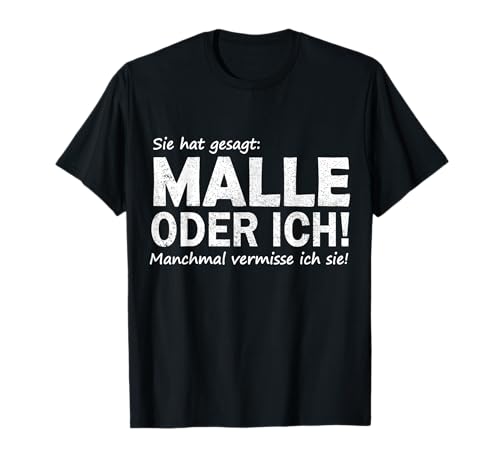 Usted ha dicho Malle o yo despedida de soltero. Camiseta