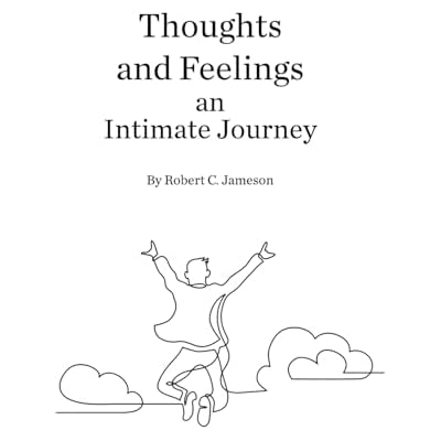 Thoughts and Feelings an Intimate Journey