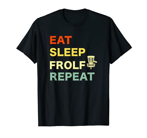 Eat Sleep Frolf Repeat - Frisbee Disc Golf Disque De Lancer T-Shirt