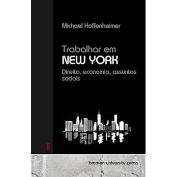 Capa do livro Trabalhar em New York: Direito, economia, assuntos sociais (Portuguese Edition)