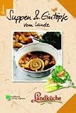 Suppen und Eintöpfe vom Lande - Landküche