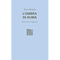 L'ombra di Huma. Poema di un viaggiatore