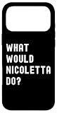 What Would Nicoletta Do? Birthday Name Funny