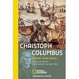 Christoph Columbus: Leben und Fahrten des Entdeckers der Neuen Welt