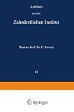 Arbeiten aus dem Zahnärztlichen Institut der Universität Breslau: III. Band