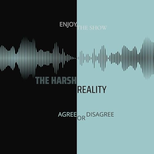 The Harsh Reality's podcast copertina