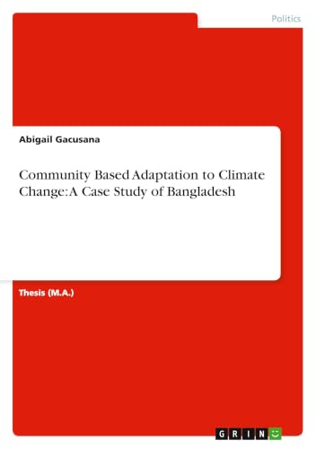 Community Based Adaptation to Climate Change: A Case Study of Bangladesh