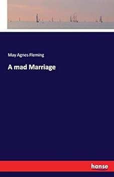 A Mad Marriage: A Novel