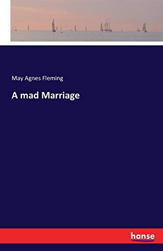 A mad Marriage 3743308940 Book Cover