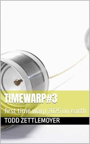TimeWarp#3: first time warp 2025 on earth
