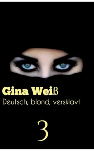 Deutsch, blond, versklavt 3 (German Edition)