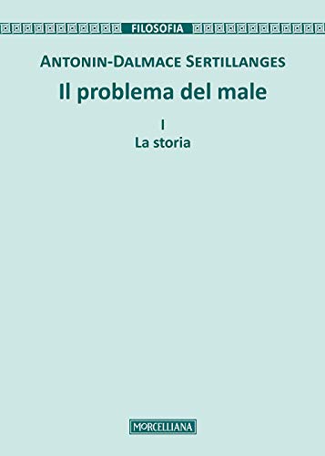 Il problema del male. Nuova ediz.. La storia (Vol. 1)