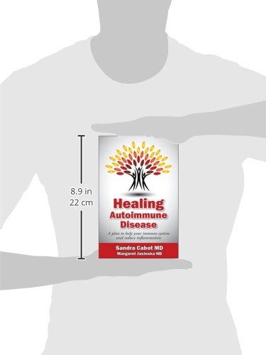 Healing Autoimmune Disease: A Plan to Help Your Immune System and Reduce Inflammation