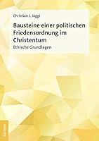 Bausteine Einer Politischen Friedensordnung Im Christentum : Ethische Grundlagen 3828842402 Book Cover
