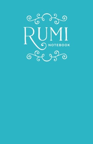 Rumi Notebook: A Rumi Poetry Journal