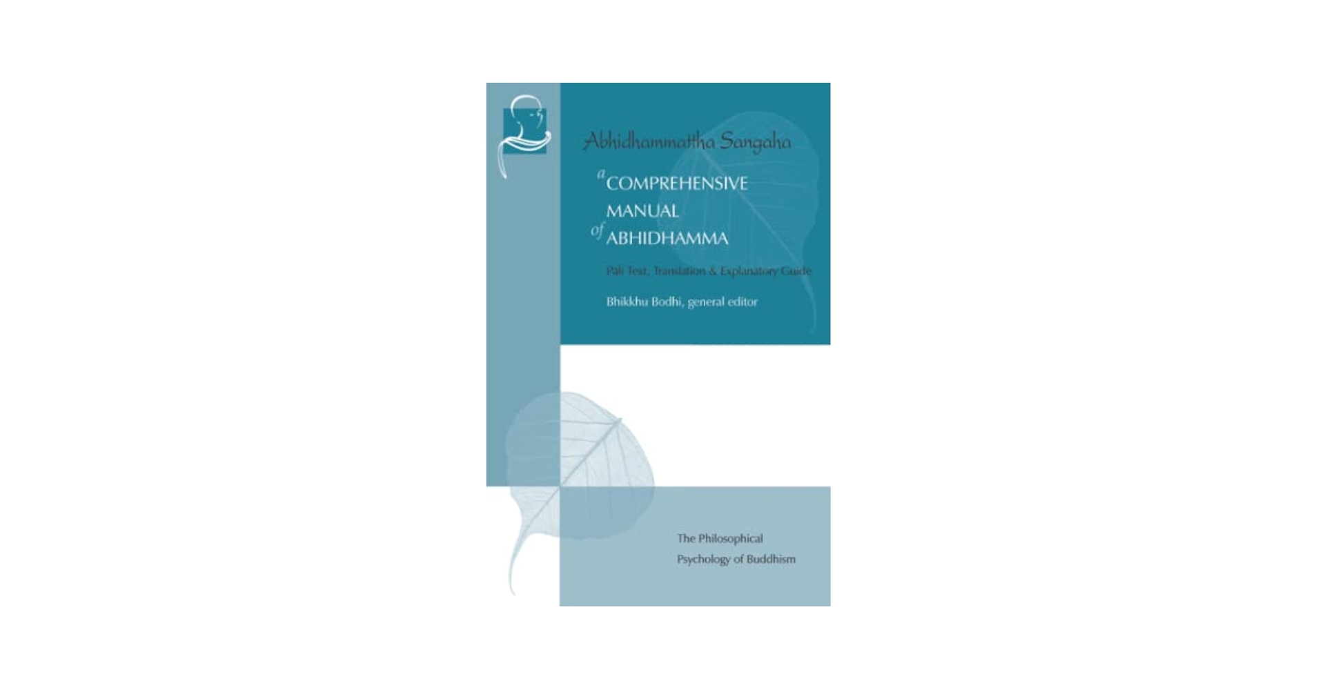【中古】 A Comprehensive Manual of Abhidhamma: The Abhidhammattha Sangaha of Acariya Anuruddha/PARIYATTI PUB/Bhikkhu Bodhi A Comprehensive Manual of Abhidhamma: Bodhi, Bhikkhu