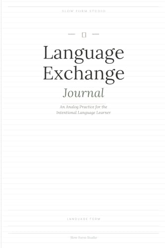 Language Exchange Journal: An Analog Practice for the Intentional Language Learner