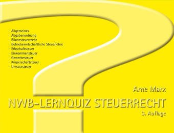 Lernquiz Steuerrecht. 500 Lernkarten mit Fragen und Antworten aus den wichtigsten Steuerrechtsgebiet Lernquiz Steuerrecht. 500 Lernkarten mit Fragen und Antworten aus den wichtigsten Steuerrechtsgebiet