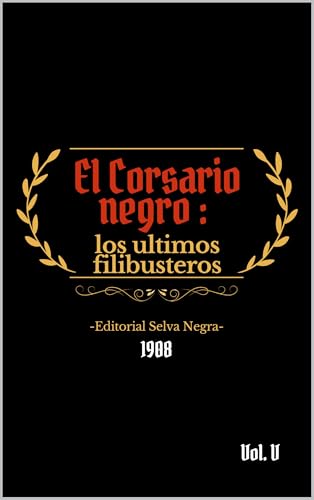 El Corsario Negro Vol. V: Los últimos filibusteros (Spanish Edition)