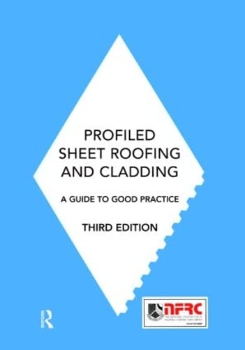 Profiled Sheet Roofing and Cladding: A Guide to Good Practice 