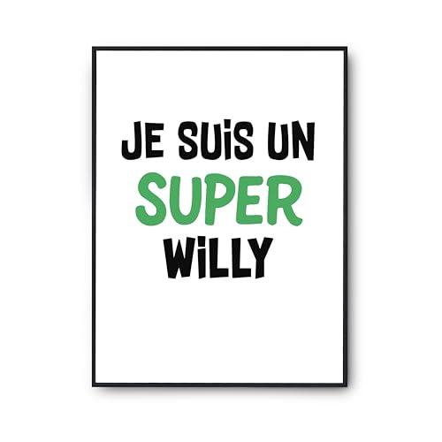 Poster Humour Un Super Willy 2 A2 - Déco Murale Idéale pour un Anniversaire Original