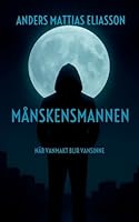 Månskensmannen: När vanmakt blir vansinne 9180970931 Book Cover