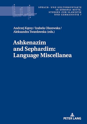 Ashkenazim and Sephardim: Language Miscellanea (Sprach- und Kulturkontakte in Europas Mitte)