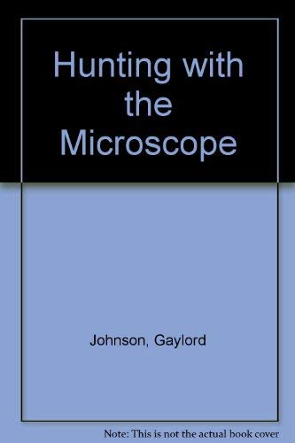 Hunting with Microscope: JOHNSON: 9780668032490: Amazon.com: Books