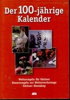 Der 100-jährige Kalender - Wetterregeln für Gärtner, Bauernregeln zur