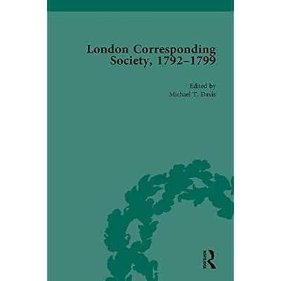 The London Corresponding Society, 1792-1799 Vol 5