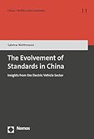 The Evolvement of Standards in China: Insights from the Electric Vehicle Sector 3848743671 Book Cover