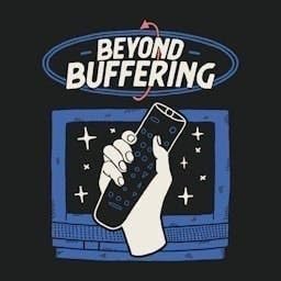 Couverture de Beyond Buffering: The X-Files, Fallout, Yellowjackets, & more!