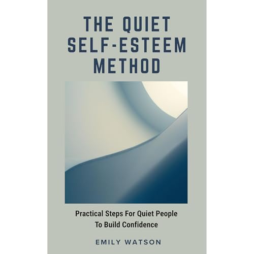The Quiet Self-Esteem Method Audiolibro Por Emily Watson arte de portada