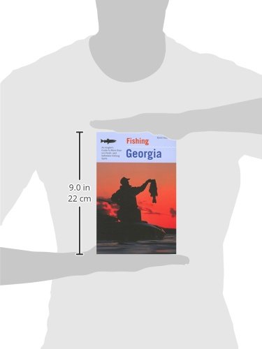 Fishing Georgia: An Angler's Guide To More Than 100 Fresh- And Saltwater Fishing Spots (Regional Fishing Series) #TOP1