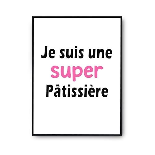 Poster une super pâtissière 2 cadeau anniversaire affiche humour France