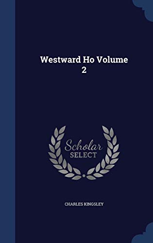 Westward Ho Volume 2 1297903285 Book Cover