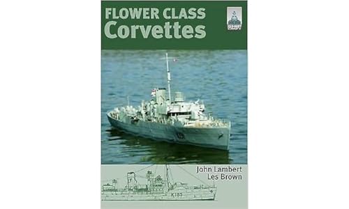 Flower Class Corvettes (ShipCraft)