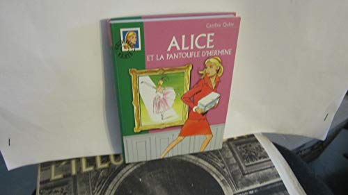 Alice et la pantoufle d'hermine [French] 2012007708 Book Cover